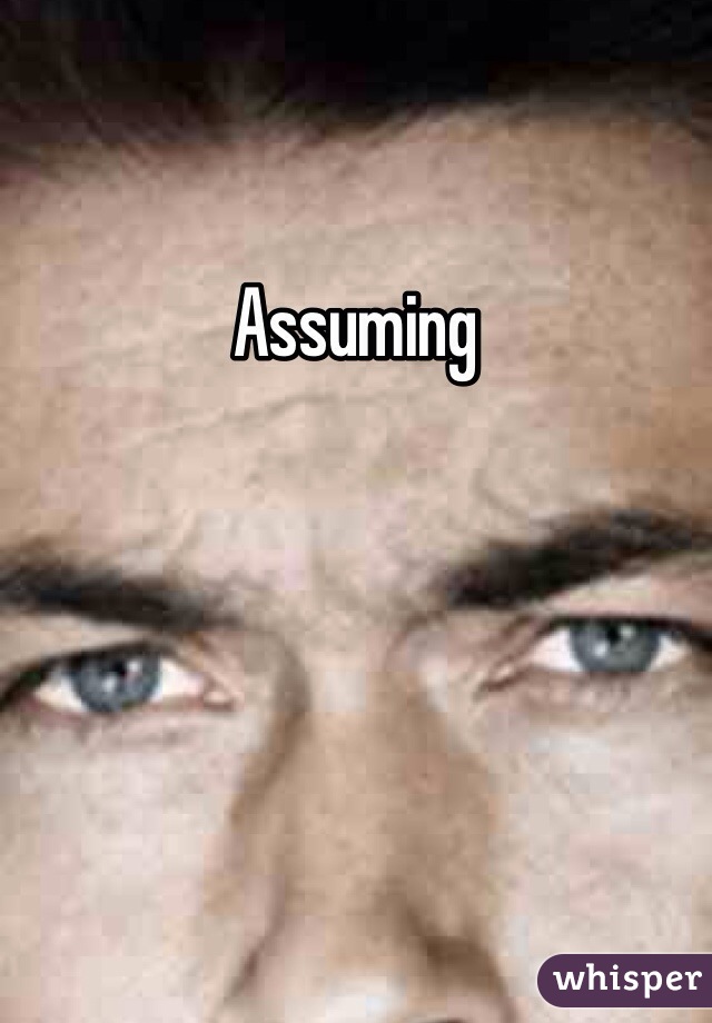 Assuming 