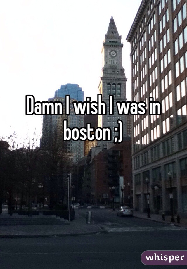 Damn I wish I was in boston ;)