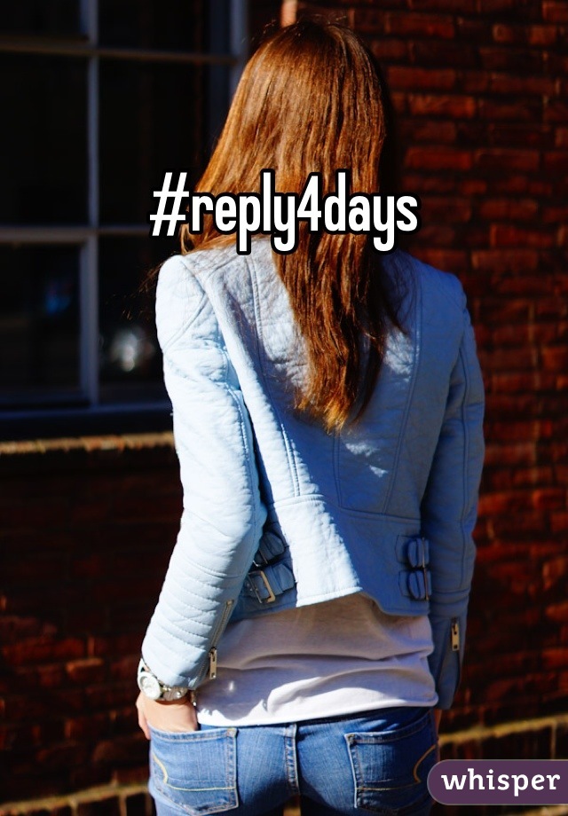 #reply4days