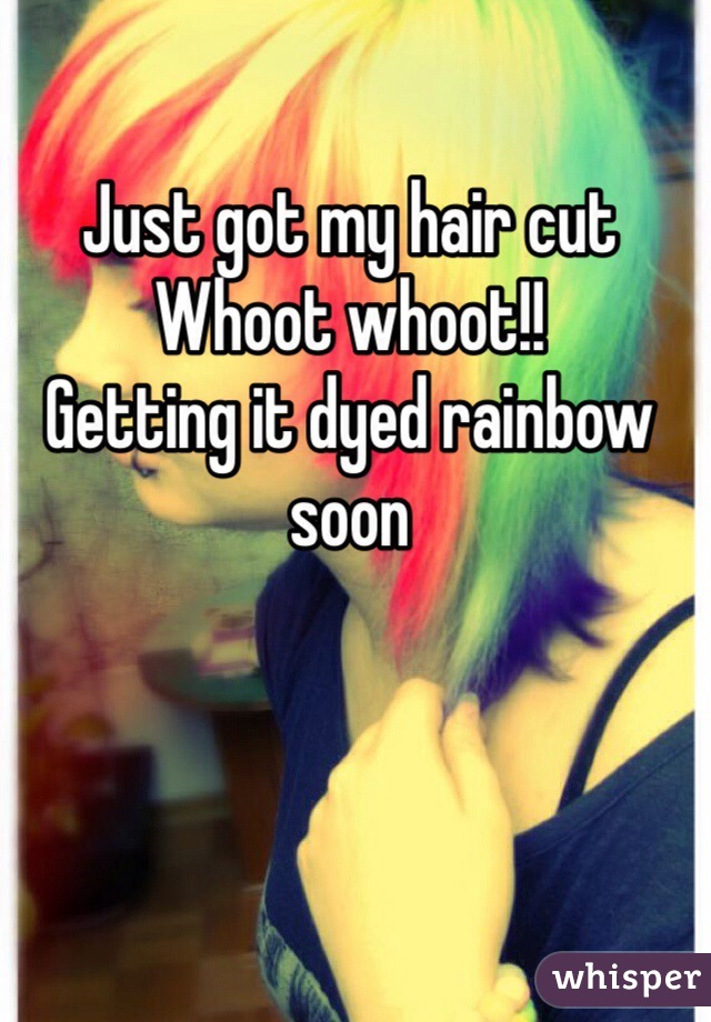 Just got my hair cut 
Whoot whoot!!
Getting it dyed rainbow soon