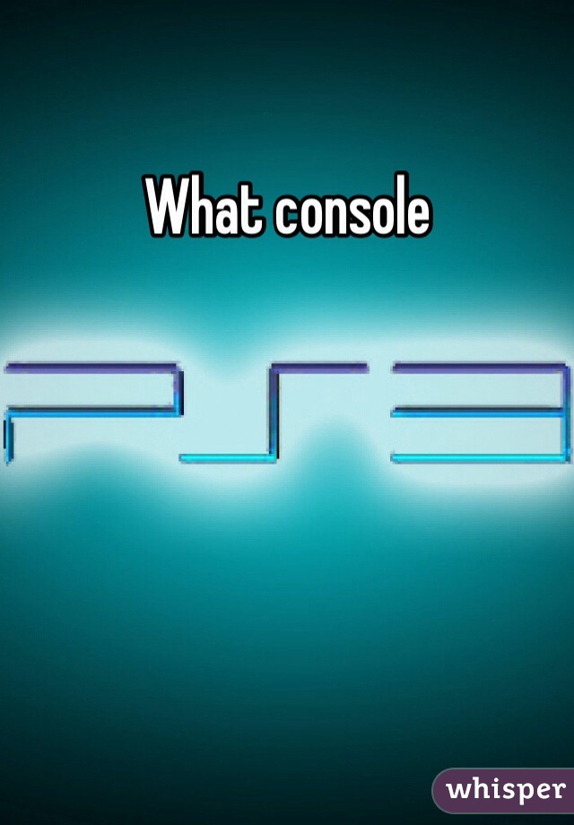 What console