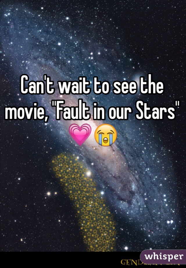 Can't wait to see the movie, "Fault in our Stars" 💗😭