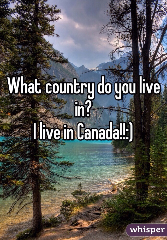 What country do you live in?
I live in Canada!!:)