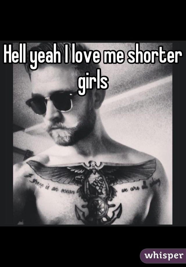 Hell yeah I love me shorter girls