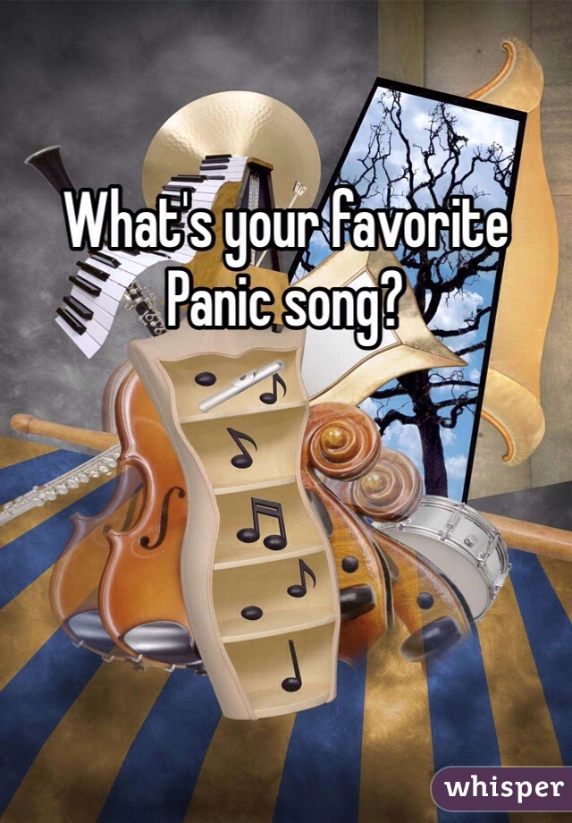 What's your favorite Panic song?