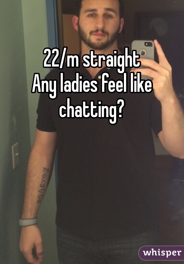 22/m straight
Any ladies feel like chatting?