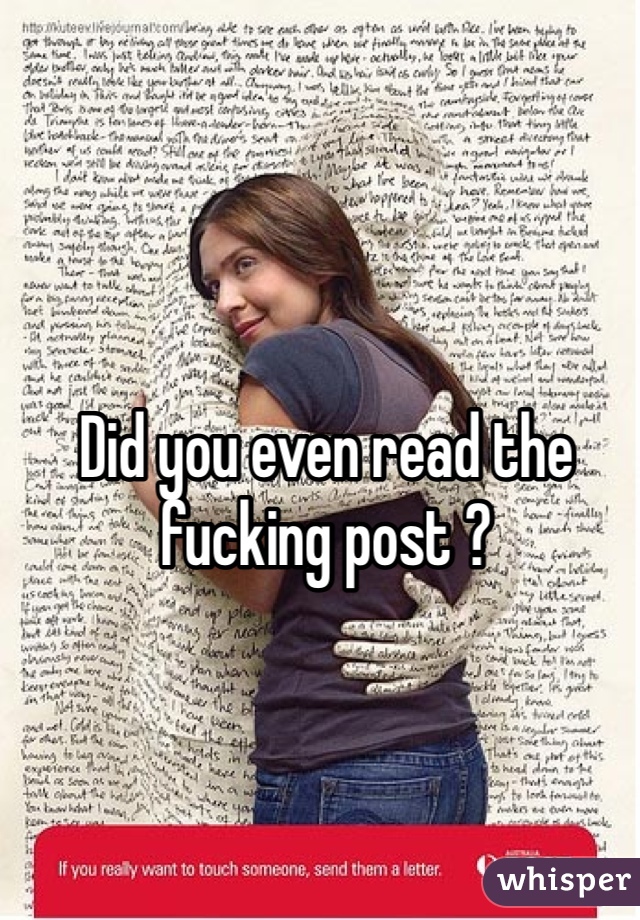 Did you even read the fucking post ?