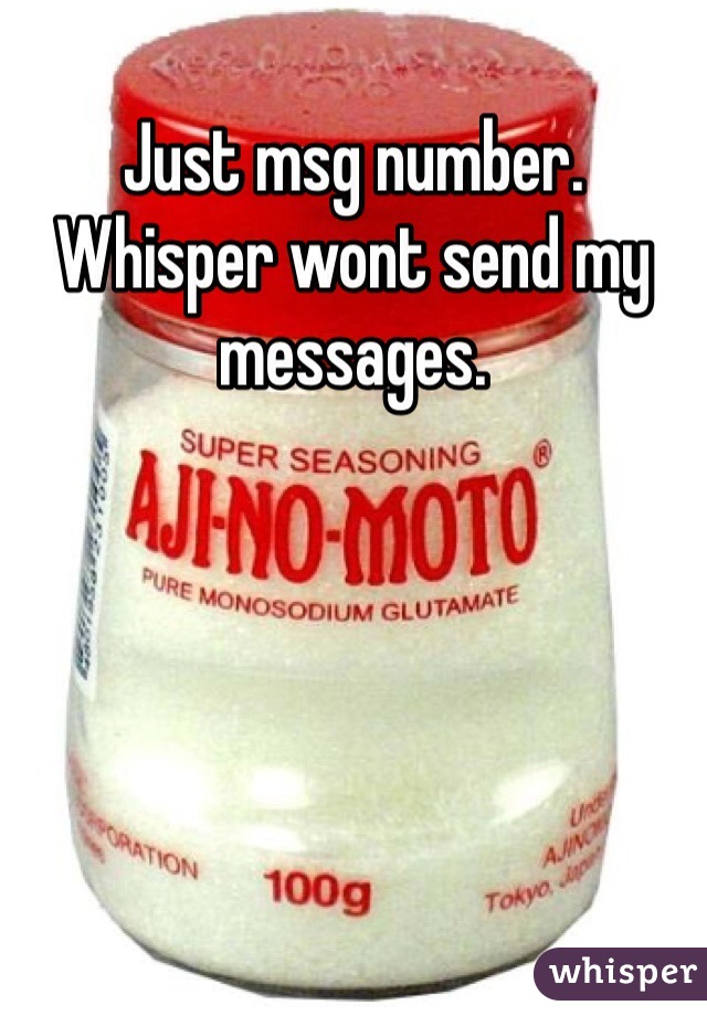 Just msg number. Whisper wont send my messages. 