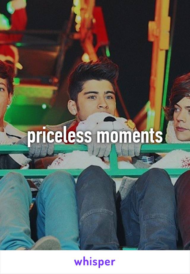 priceless moments