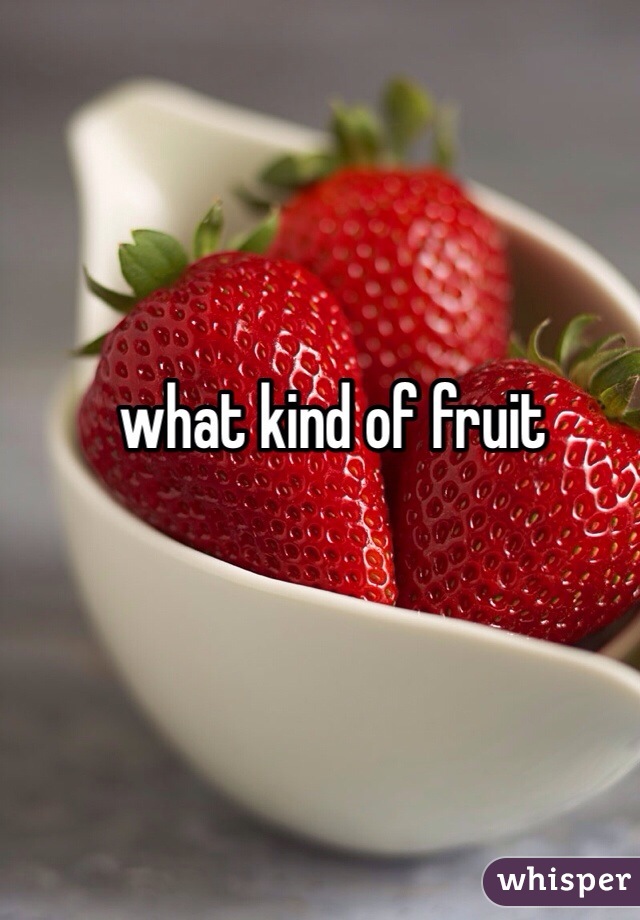 what kind of fruit 