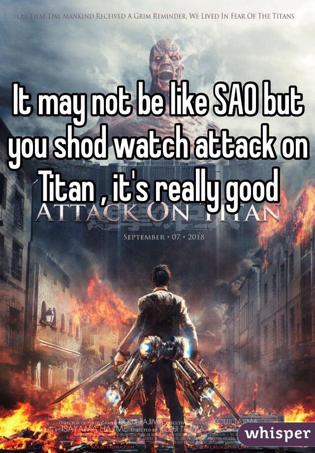 It may not be like SAO but you shod watch attack on Titan , it's really good 