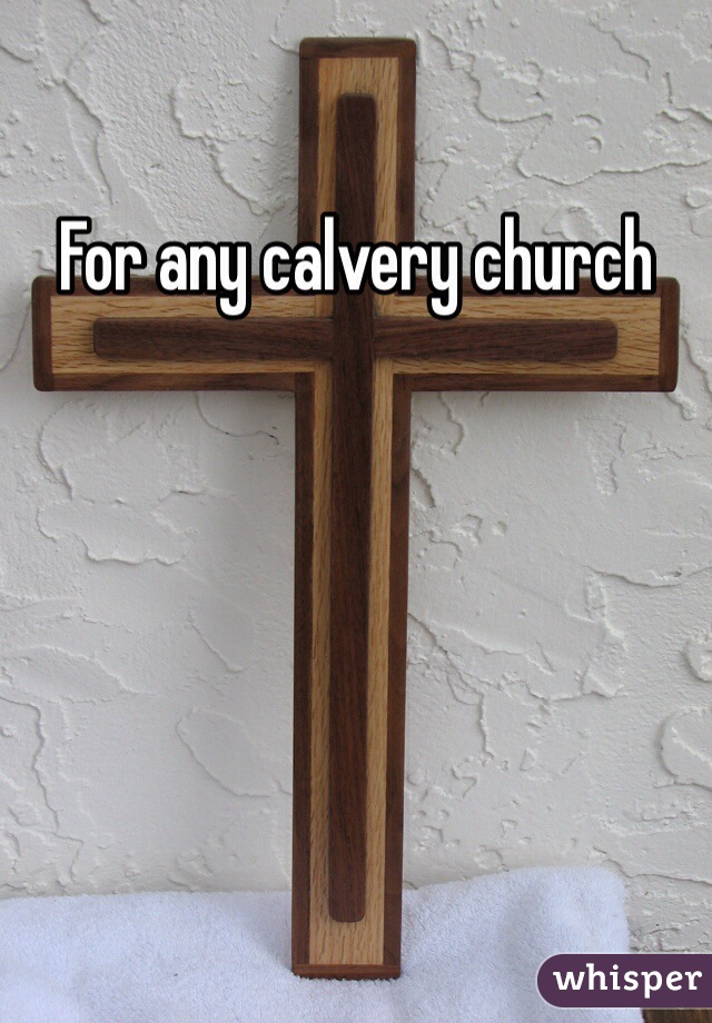 For any calvery church