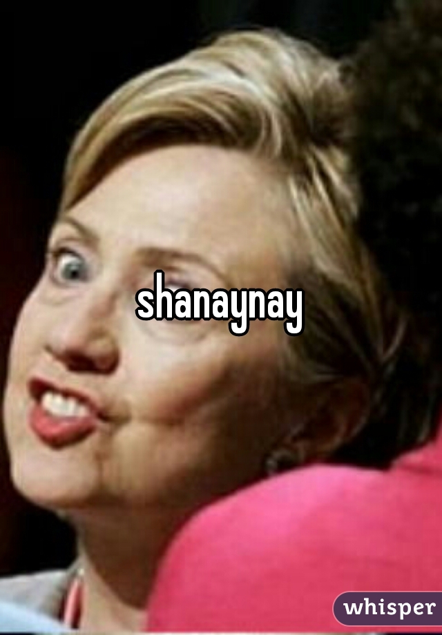 shanaynay