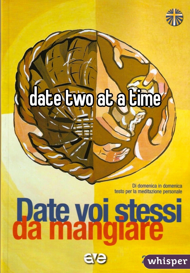 date two at a time