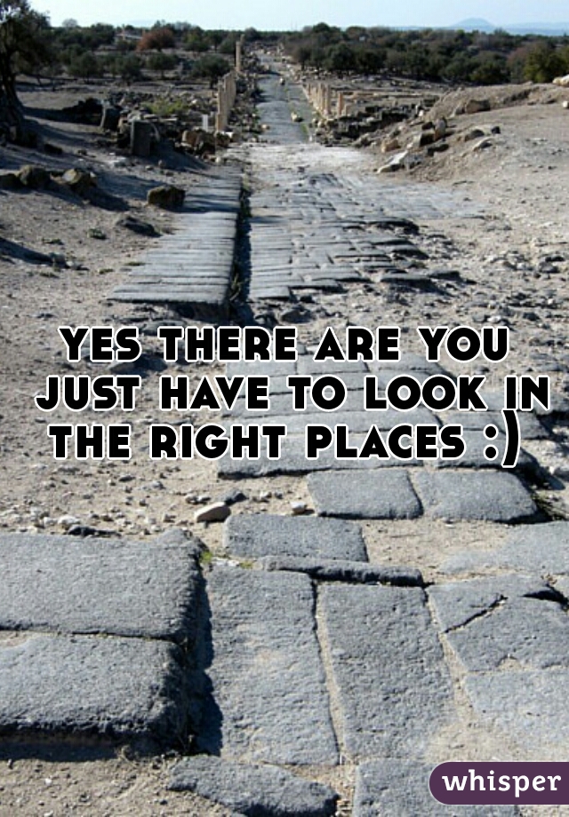 yes there are you just have to look in the right places :) 