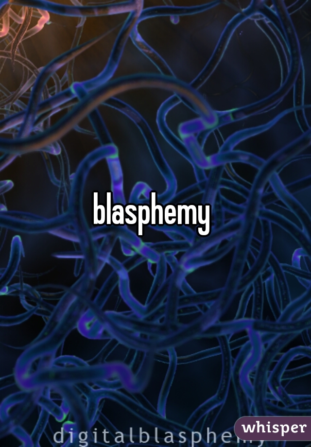 blasphemy 