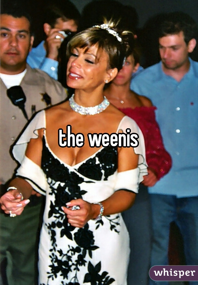the weenis