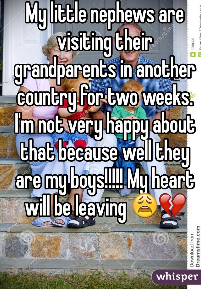 My little nephews are visiting their grandparents in another country for two weeks. I'm not very happy about that because well they are my boys!!!!! My heart will be leaving 😩💔