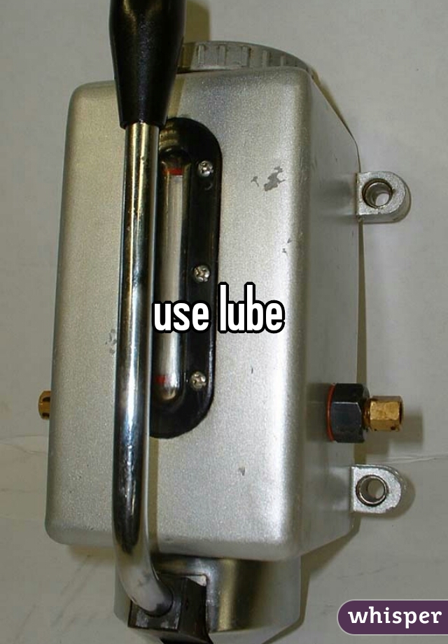 use lube 