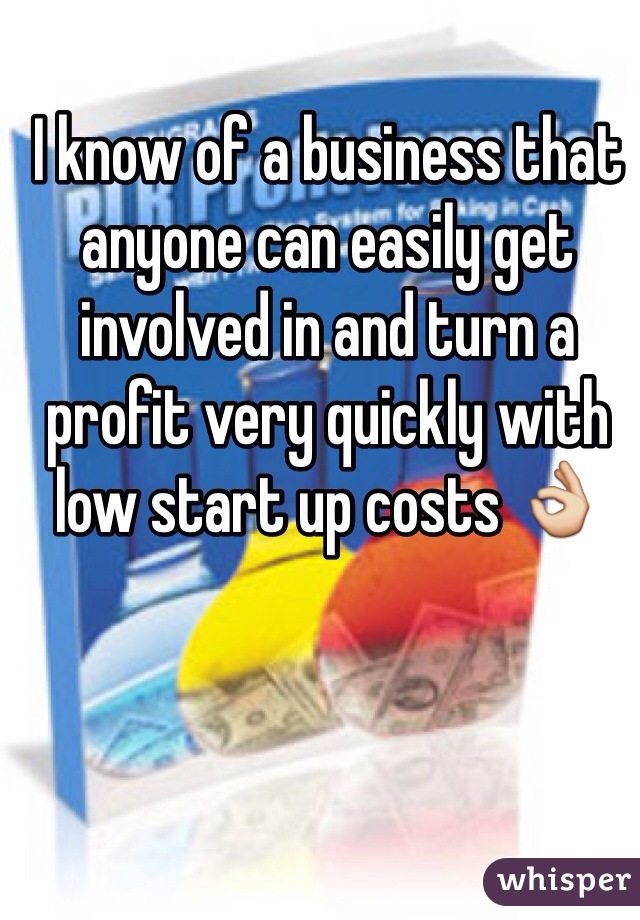I know of a business that anyone can easily get involved in and turn a profit very quickly with low start up costs 👌