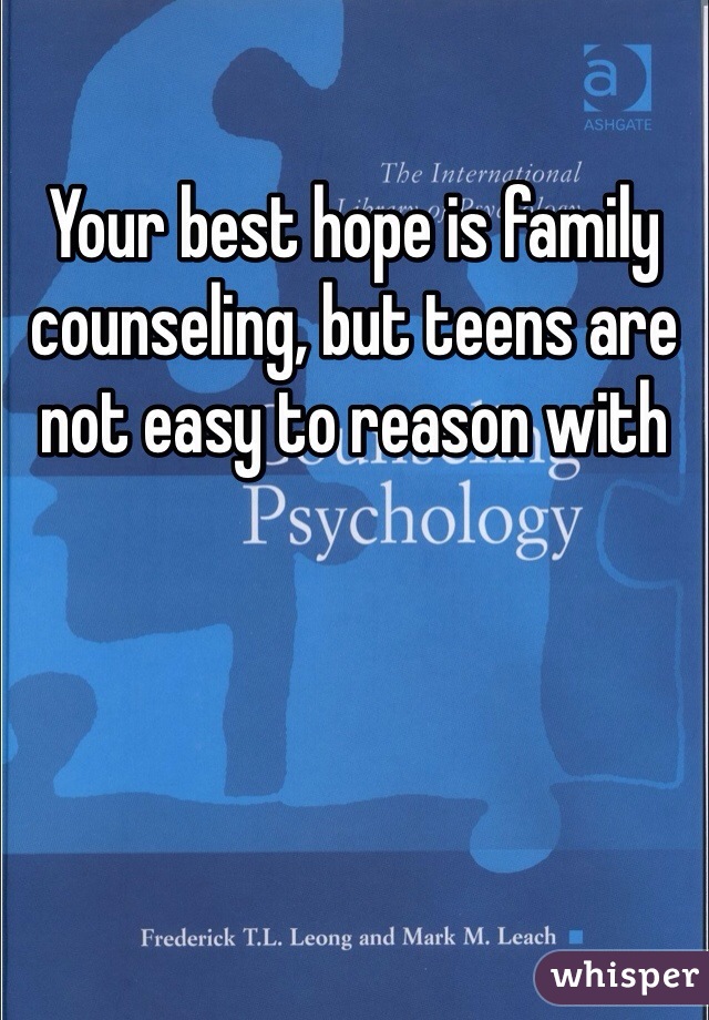 Your best hope is family counseling, but teens are not easy to reason with