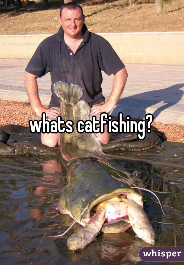 whats catfishing?