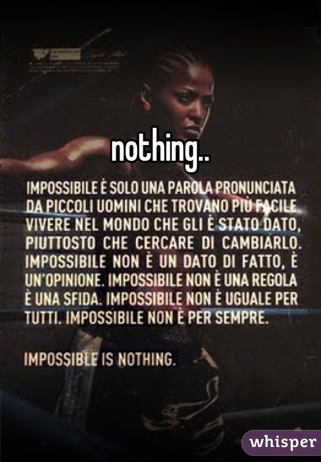 nothing.. 