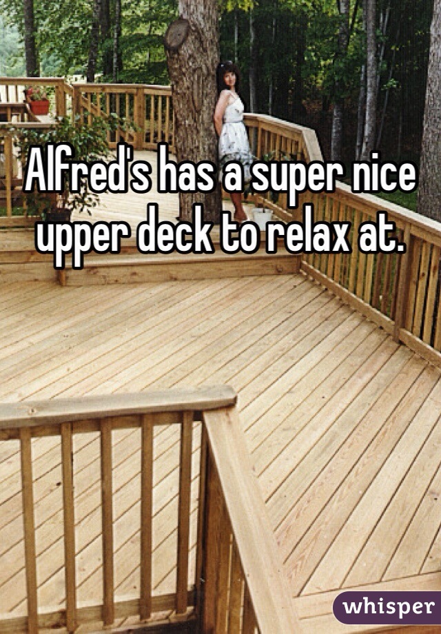 Alfred's has a super nice upper deck to relax at.