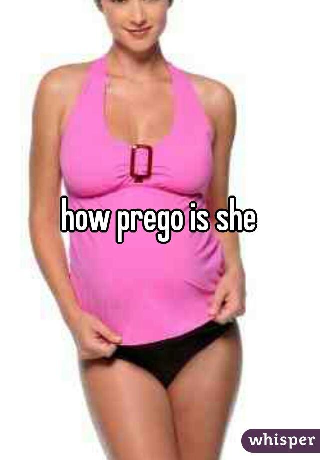 how prego is she
