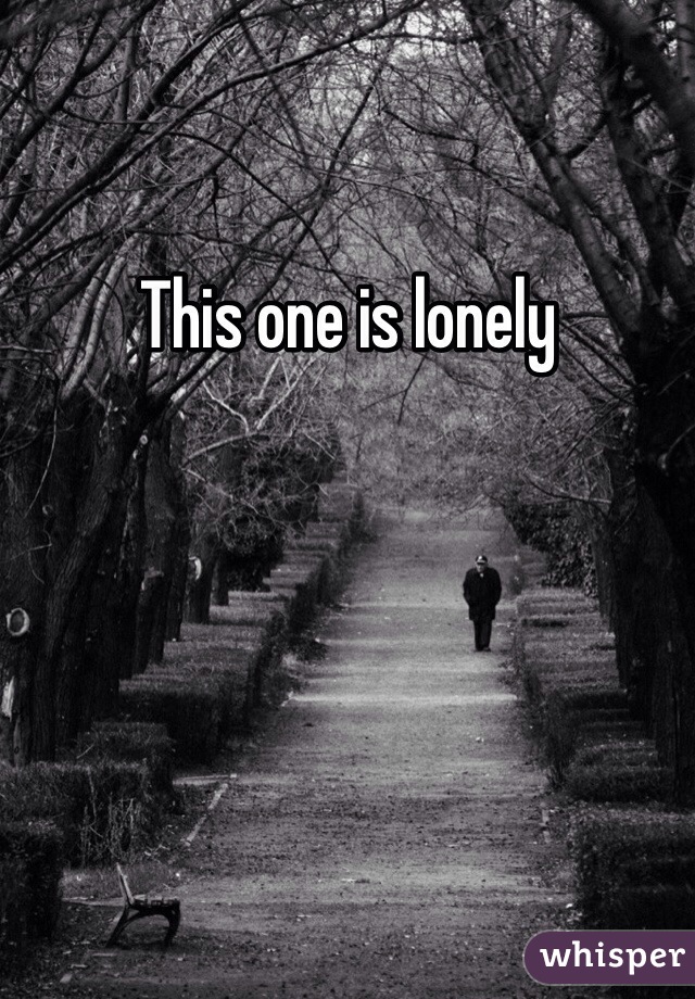 This one is lonely