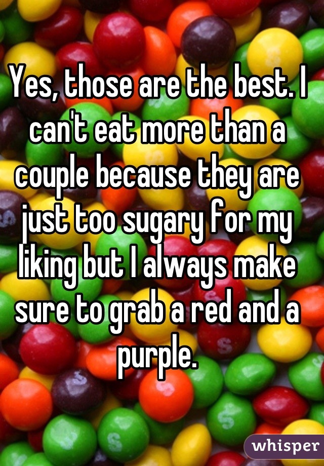 Yes, those are the best. I can't eat more than a couple because they are just too sugary for my liking but I always make sure to grab a red and a purple.