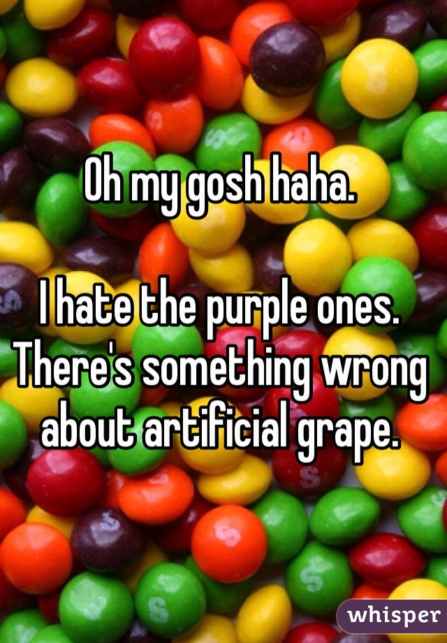 Oh my gosh haha. 

I hate the purple ones. 
There's something wrong about artificial grape. 