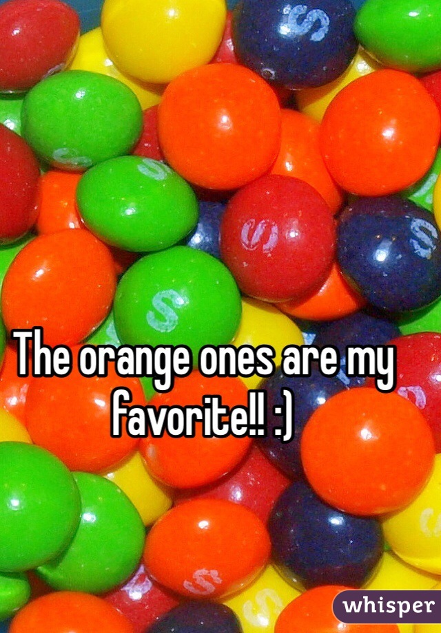 The orange ones are my favorite!! :)