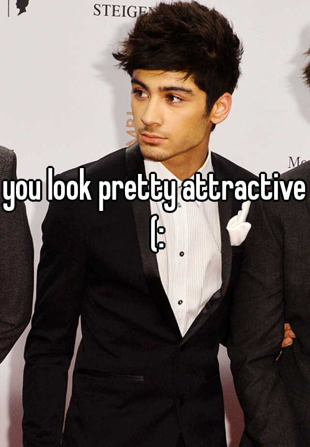 you-look-pretty-attractive