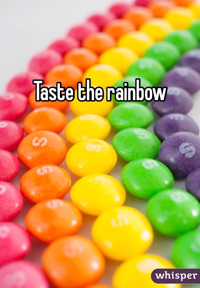 Taste the rainbow 