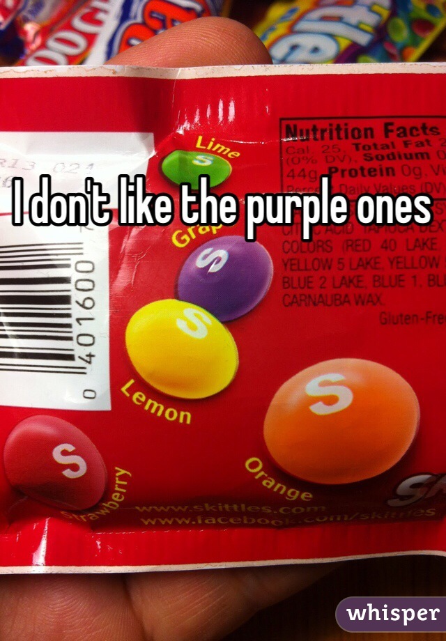 I don't like the purple ones