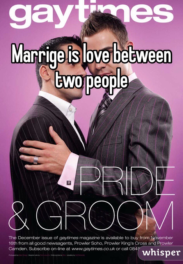 Marrige is love between two people