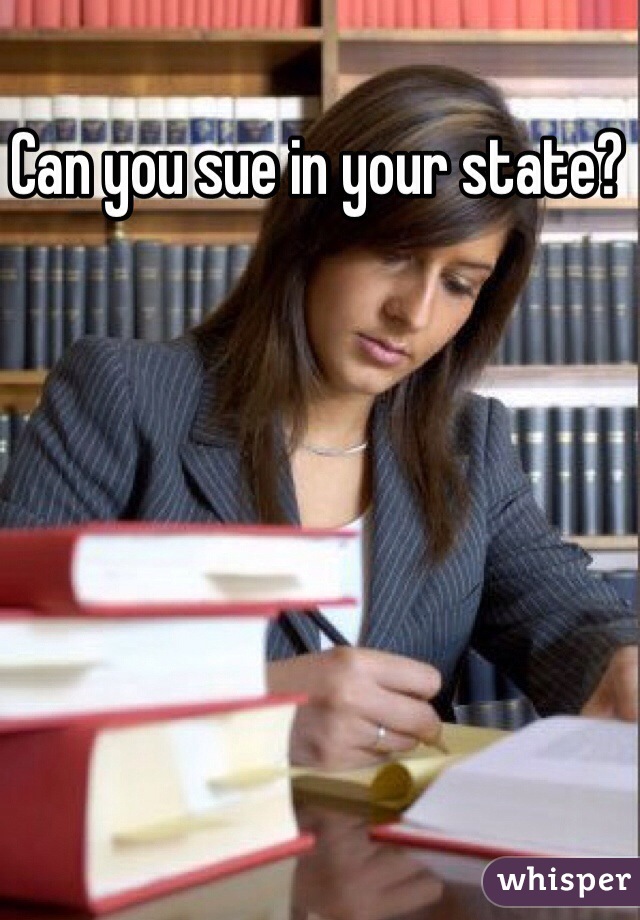 Can you sue in your state?