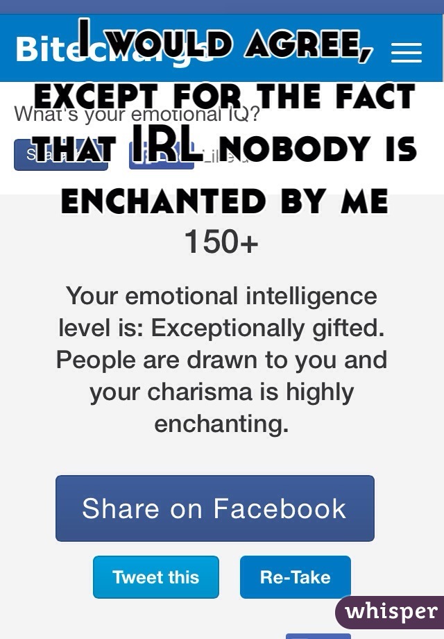 I would agree, except for the fact that IRL nobody is enchanted by me
