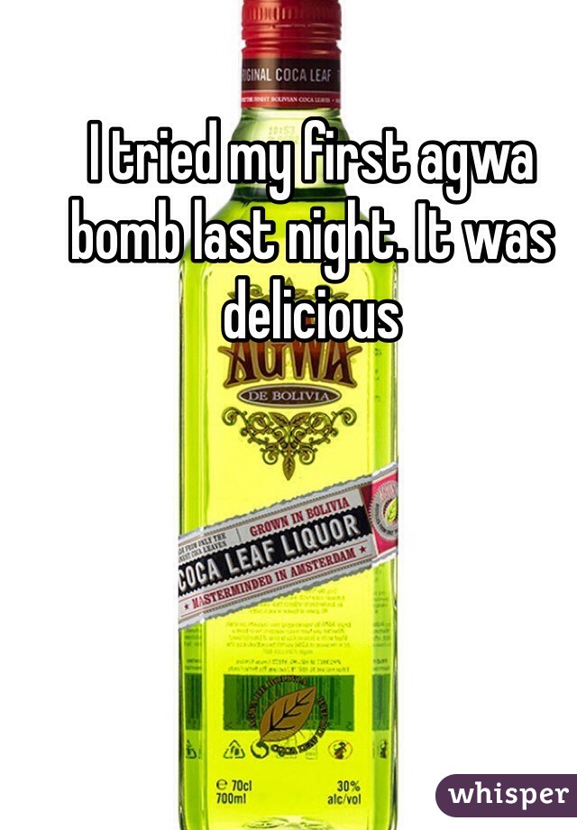 I tried my first agwa bomb last night. It was delicious 
