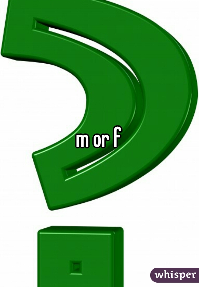 m or f
