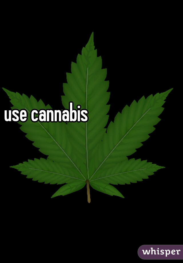 use cannabis