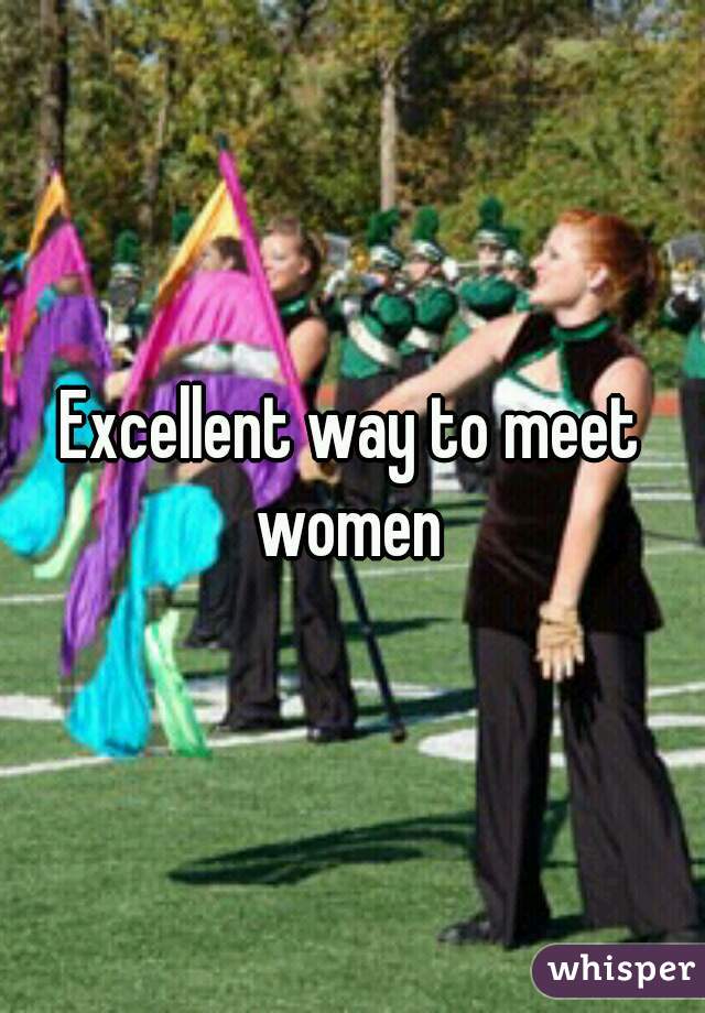 Excellent way to meet women 