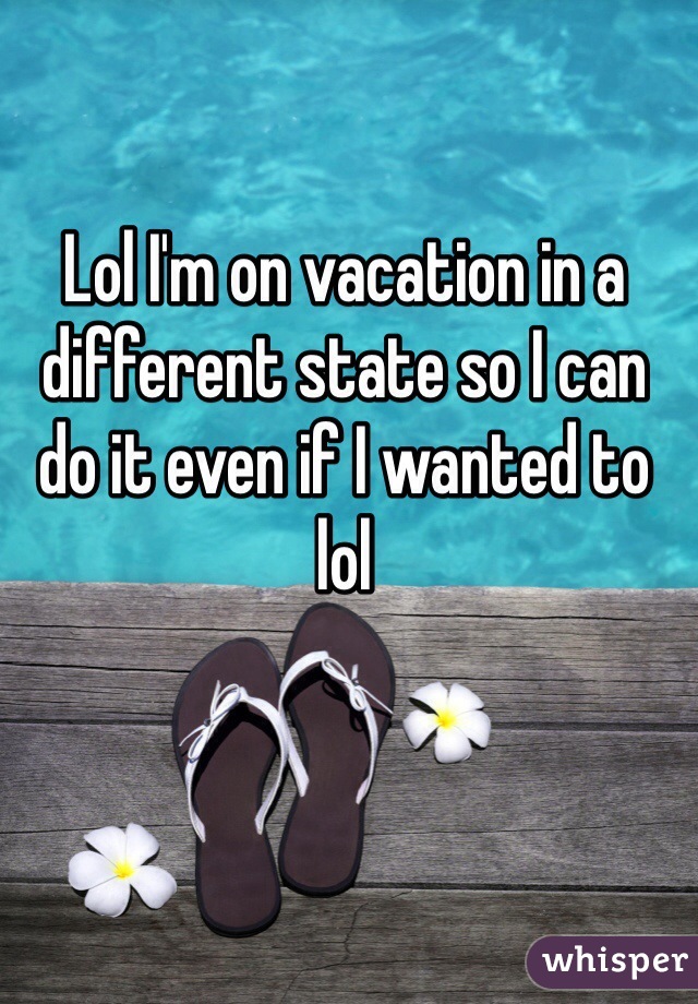 Lol I'm on vacation in a different state so I can do it even if I wanted to lol
