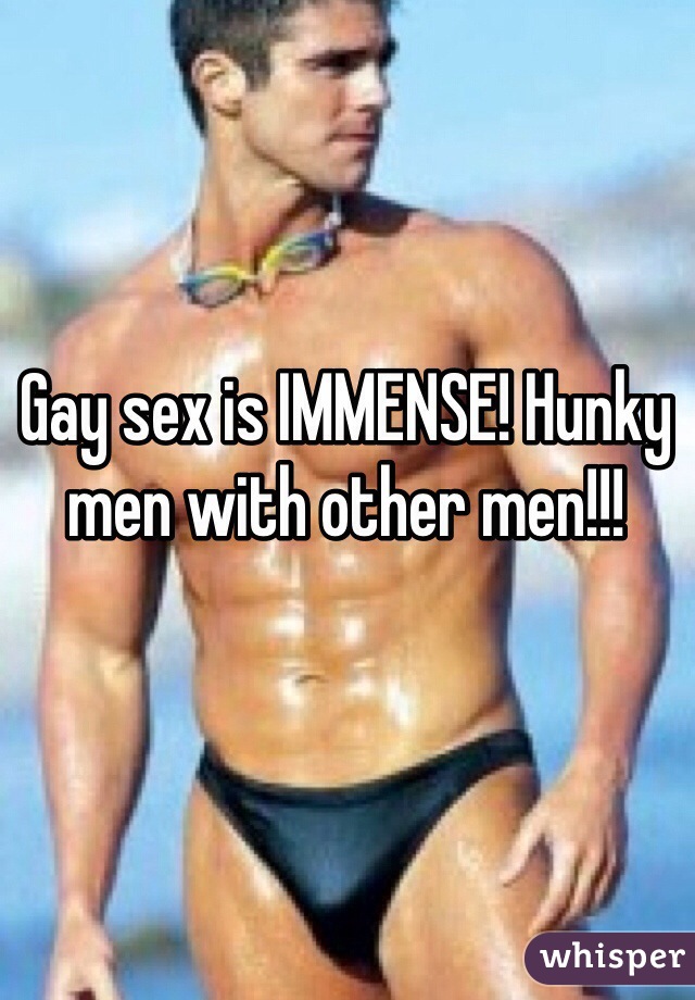 Gay sex is IMMENSE! Hunky men with other men!!!