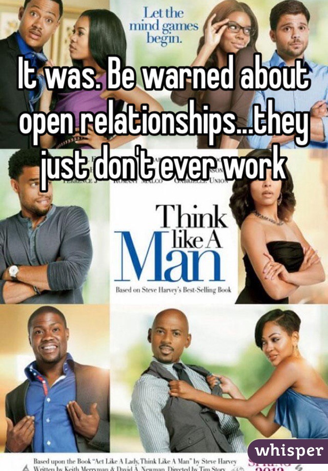 It was. Be warned about open relationships...they just don't ever work