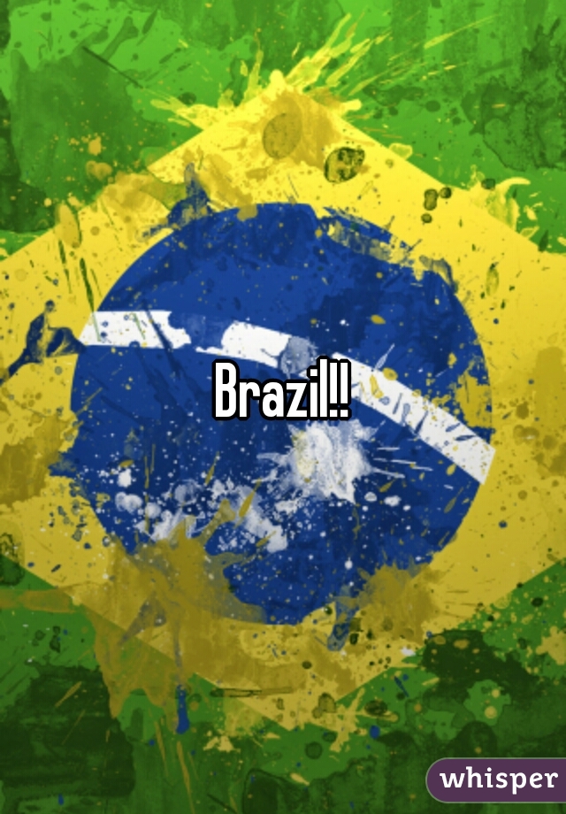Brazil!!