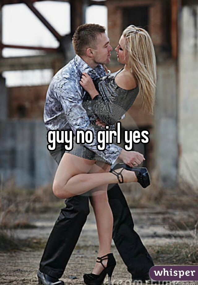 guy no girl yes