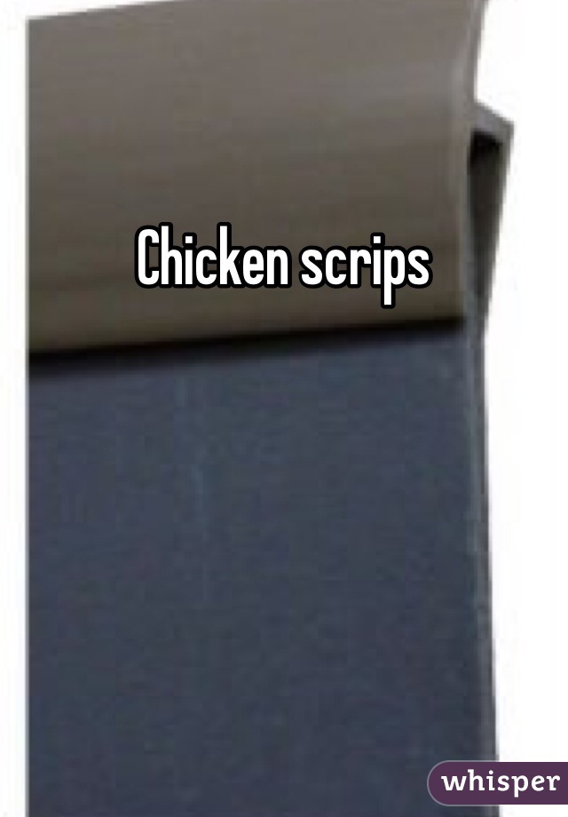 Chicken scrips