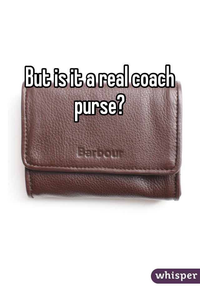 But is it a real coach purse? 